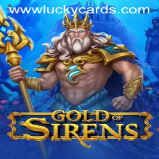 GoldofSirens: A Dive Into the Thrilling World of Lucky Cards