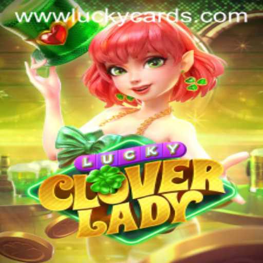 LuckyCloverLady: Unveiling the Magic of Lucky Cards